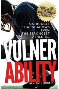 Vulnerability - A Struggle That Shadows Even the Strongest Athlete