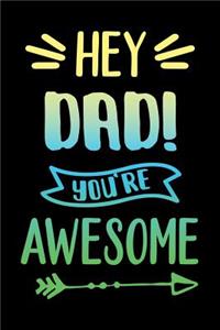 Hey Dad! You're Awesome