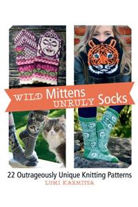Wild Mittens and Unruly Socks