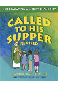 Called to His Supper: A Preparation for First Eucharist, Revised