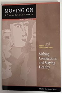 Moving On Making Connections and Staying Healthy Module 5