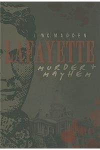 Lafayette Murder & Mayhem