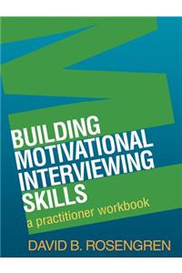 Building Motivational Interviewing Skills