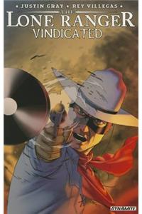 The Lone Ranger: Vindicated