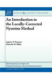 An Introduction to the Locally Corrected Nystrom Method