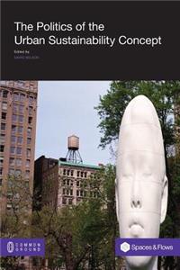 The Politics of the Urban Sustainability Concept