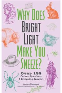 Why Does Bright Light Make You Sneeze?