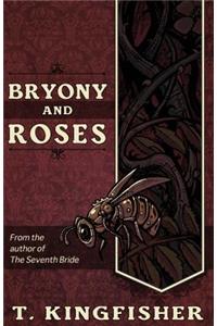 Bryony and Roses