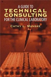 Guide to Technical Consulting for the Clinical Laboratory