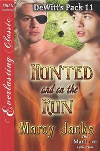 Hunted and on the Run [Dewitt's Pack 11] (Siren Publishing Everlasting Classic Manlove)
