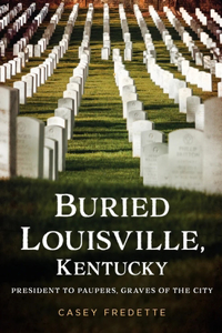 Buried Louisville, Kentucky