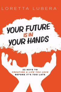 Your Future Is in Your Hands