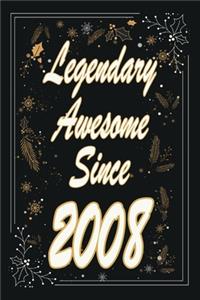 Legendary Awesome Since 2008 Notebook Birthday Gift