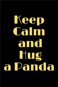 Keep Calm and Hug a Panda