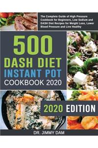 500 Dash Diet Instant Pot Cookbook 2020