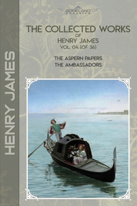 The Collected Works of Henry James, Vol. 04 (of 36)