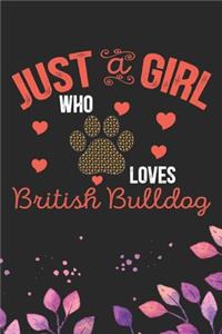 Just A Girl Who Loves British Bulldog