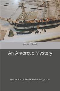 An Antarctic Mystery The Sphinx of the Ice Fields