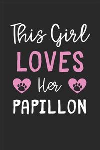 This Girl Loves Her Papillon