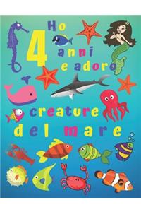 Ho 4 anni e adoro le creature del mare