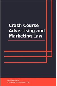 Crash Course Advertising and Marketing Law