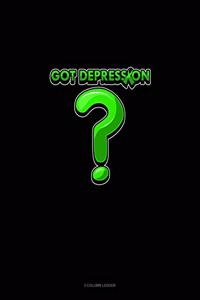 Got Depression?