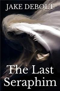 The Last Seraphim