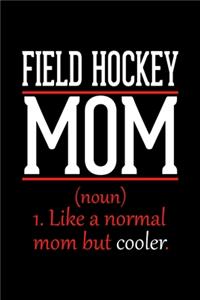Field Hockey Mom Notebook