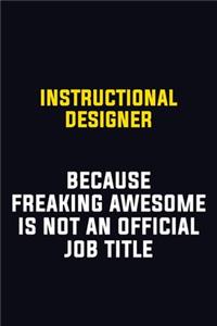Instructional Designer Because Freaking Awesome Is Not An Official Job Title