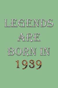 Legends Are Born In 1939 Notebook