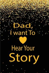 Dad, I want to hear your story