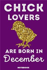 Chick Lovers Are Born In December