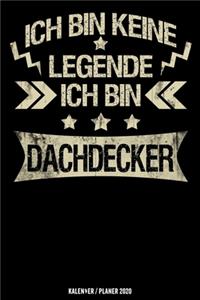 Ich bin keine Legende ich bin Dachdecker