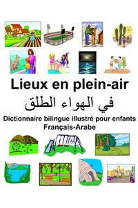 Français-Arabe Lieux en plein-air Dictionnaire bilingue illustré pour enfants