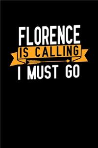Florence is calling I Must go