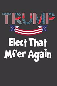 President Trump Elect That Mfer Again Composition Notebook and Diary
