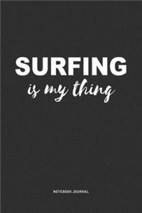 Surfing Is My Thing