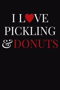 I Love Pickling & Donuts
