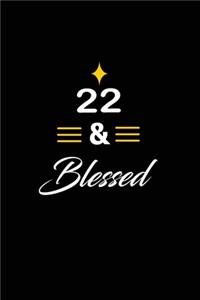 22 & Blessed