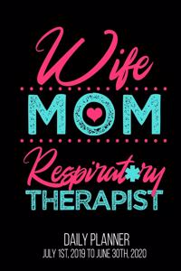 Wife Mom Respiratory Therapist Daily Planner July 1st, 2019 To June 30th, 2020