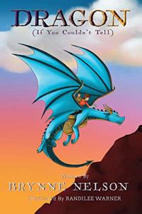 Dragon (If You Couldn't Tell)