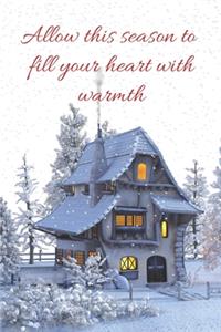 Allow This Season To Fill Your Heart With Warmth