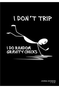 I Don't Trip I Do Random Gravity Checks