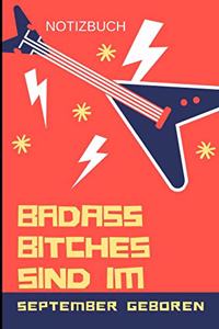 Badass Bitches Sind Im September Geboren Notizbuch