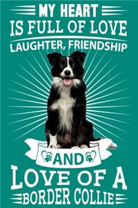 Border Collie: My heart is full of love, laughter. great gratitude journal for a border collie owner, border collie mum, dad any dog lovers dog walkers and dog fan