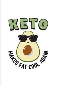 Keto Makes Fat Cool Again