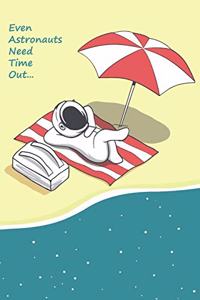 Even Astronauts Need Time Out...