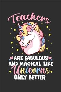 Teachers Are Fabulous And Magical Like Unicorns Only Better