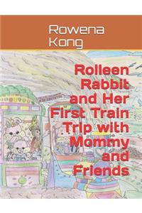 Rolleen Rabbit and Her First Train Trip with Mommy and Friends