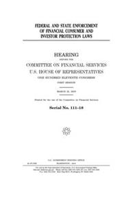 Federal and state enforcement of financial consumer and investor protection laws